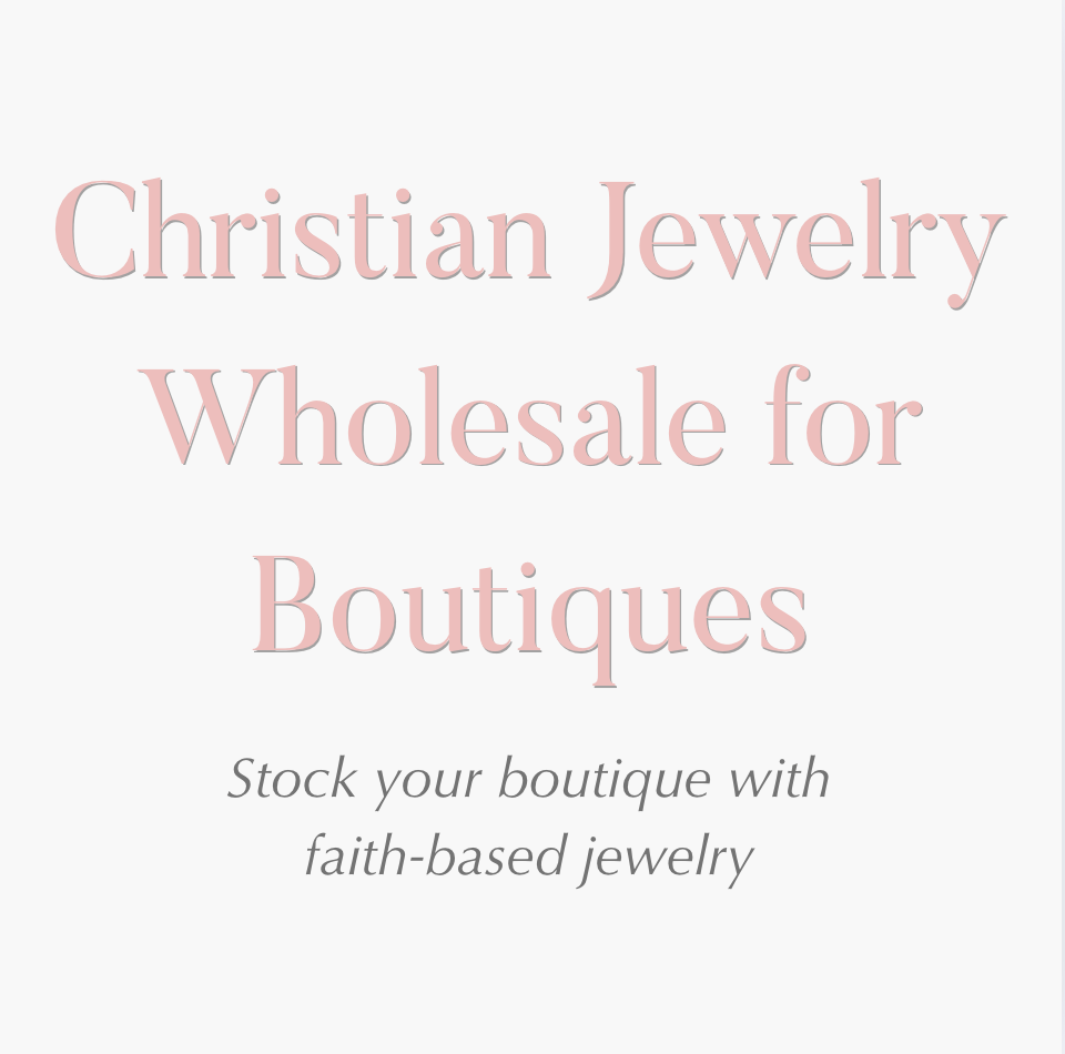 christian jewelry for boutiques, christian gift shop jewelry, christian accessories wholesale, faith-based accessories supplier, christian necklaces in bulk, women’s christian jewelry wholesale, wholesale jewelry with bible verses