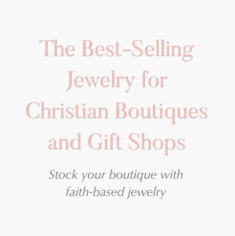 The Best-Selling Jewelry for Christian Boutiques and Gift Shops