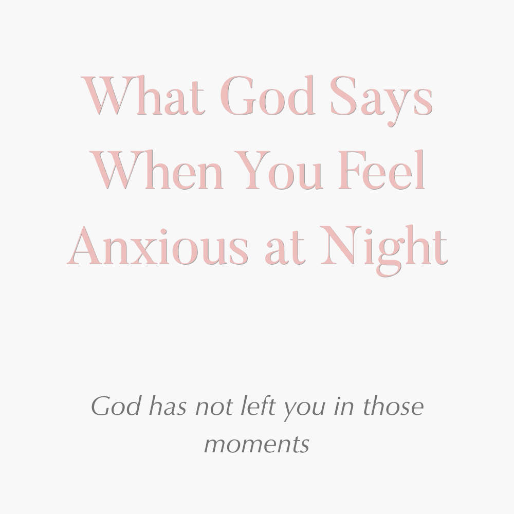 What God Says When You Feel Anxious at Night