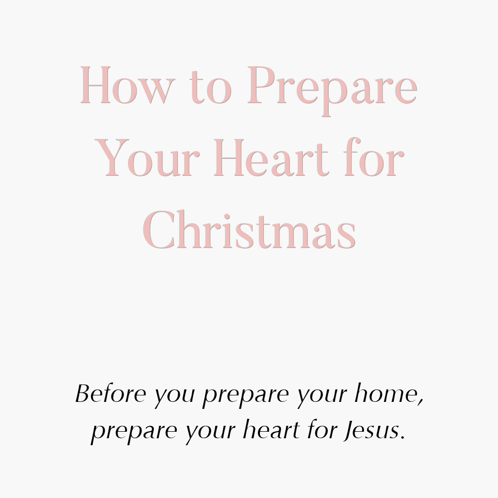 How to Prepare Your Heart for Christmas as a Christian: 10 Meaningful Ways to Focus on Jesus