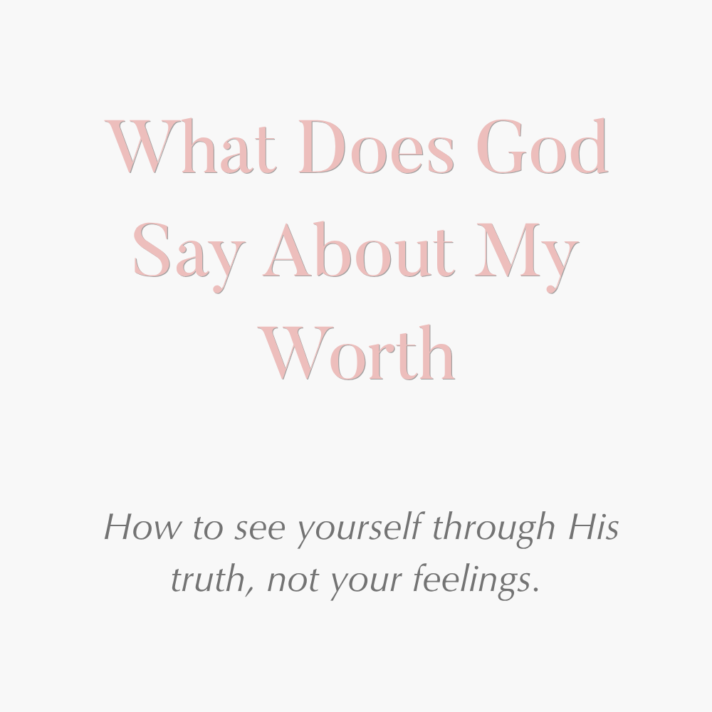 What Does God Say About My Worth
