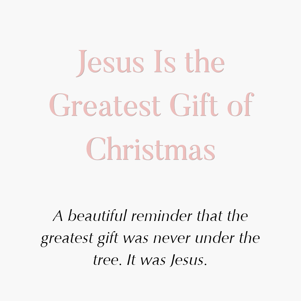 Why Jesus Is the Greatest Gift of Christmas: The True Meaning of God's Love