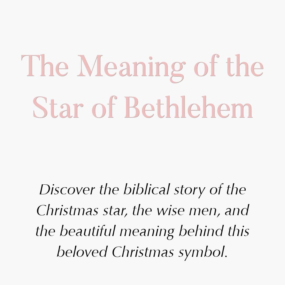 What Was the Star of Bethlehem? The Biblical Meaning of the Christmas Star