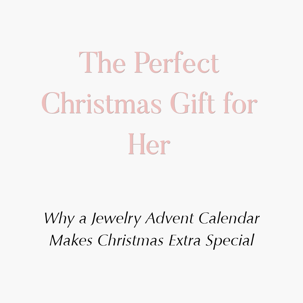 Why a Jewelry Advent Calendar Is the Perfect Christmas Gift for Her in 2026
